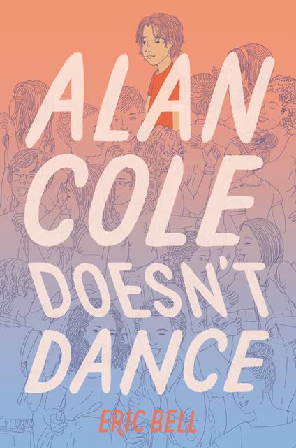 Alan Cole Doesn't Dance - Bell Eric - ebook