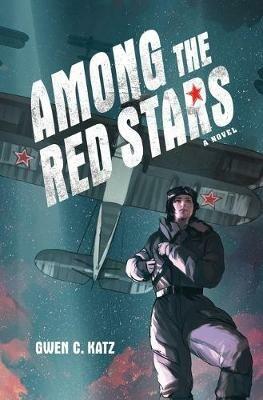 Among the Red Stars - Gwen C. Katz - cover