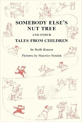 Somebody Else's Nut Tree and Other Tales from Children - Ruth Krauss - cover