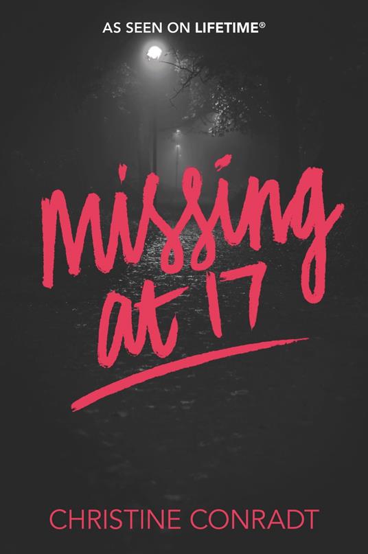 Missing at 17 - Christine Conradt - ebook