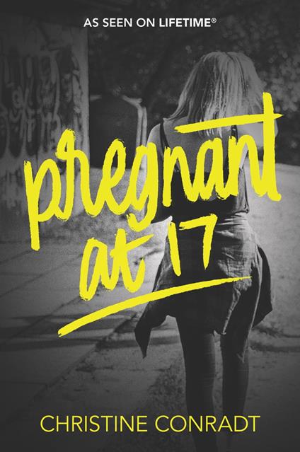 Pregnant at 17 - Christine Conradt - ebook