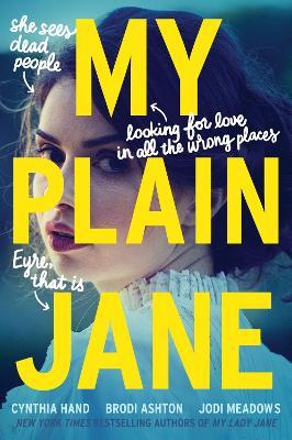 My Plain Jane - Cynthia Hand,Brodi Ashton,Jodi Meadows - cover
