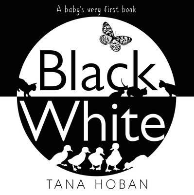 Black White: A High Contrast Book For Newborns - Tana Hoban - cover