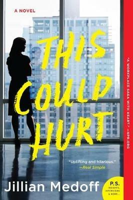 This Could Hurt: A Novel - Jillian Medoff - cover
