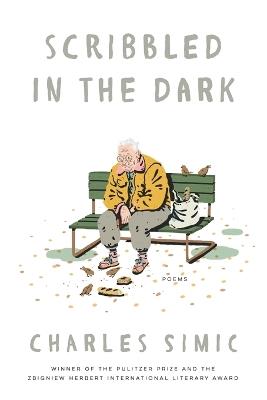 Scribbled in the Dark - Charles Simic - cover