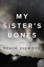 My Sister's Bones: A Novel of Suspense