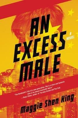 Excess Male, An: A Novel - Maggie Shen King - cover