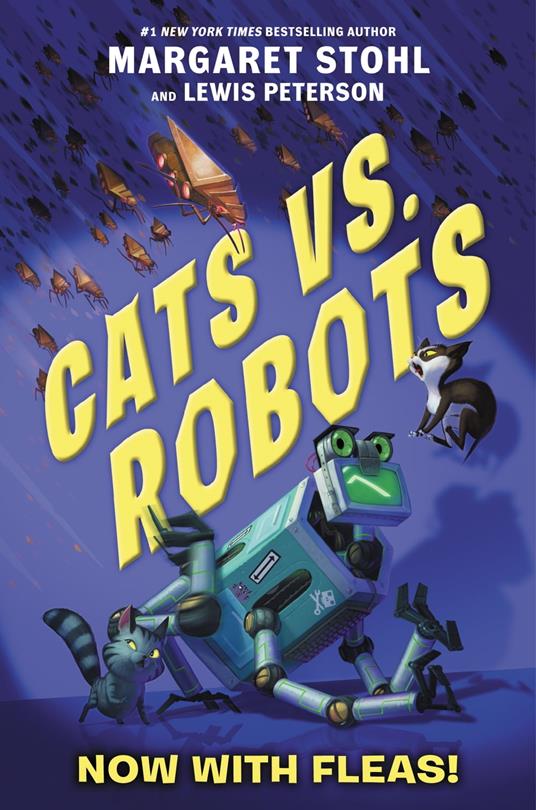 Cats vs. Robots #2: Now with Fleas! - Lewis Peterson,Margaret Stohl,Kay Peterson - ebook