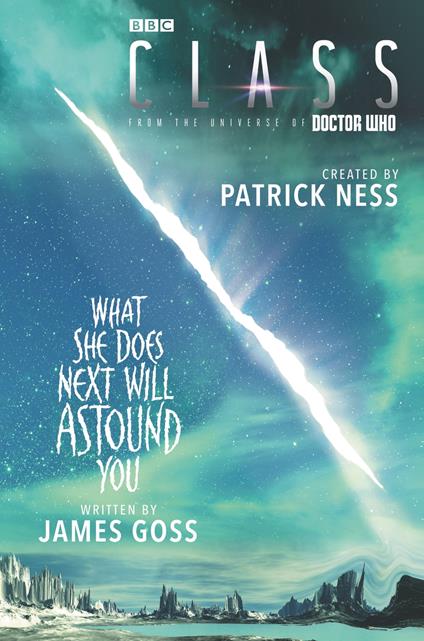 Class: What She Does Next Will Astound You - James Goss,Patrick Ness - ebook
