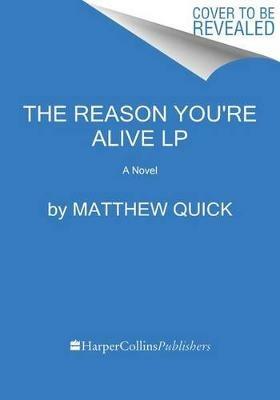 The Reason You're Alive - Matthew Quick - cover