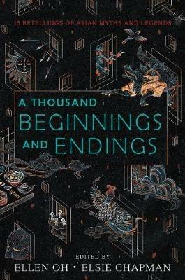 A Thousand Beginnings and Endings - Ellen Oh - cover
