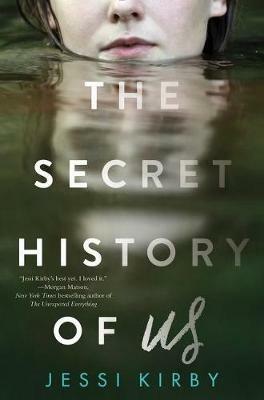 The Secret History of Us - Jessi Kirby - cover