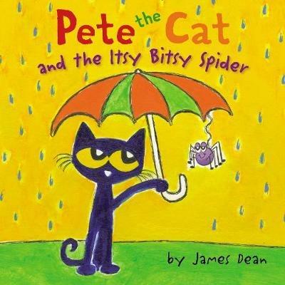 Pete the Cat and the Itsy Bitsy Spider - James Dean,Kimberly Dean - cover