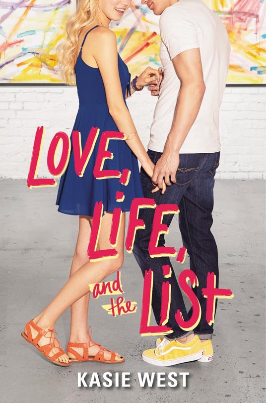 Love, Life, and the List - Kasie West - ebook