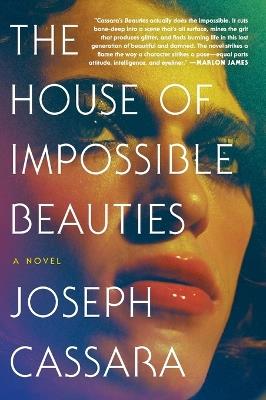 The House of Impossible Beauties - Joseph Cassara - cover