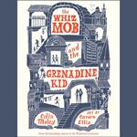 The Whiz Mob and the Grenadine Kid