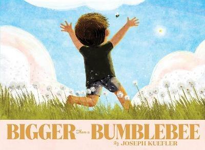 Bigger Than a Bumblebee - Joseph Kuefler - cover