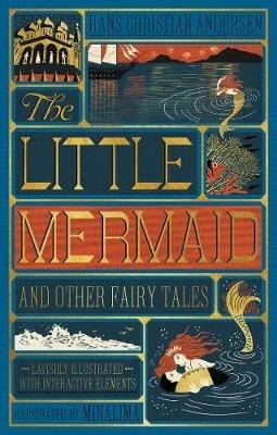 The Little Mermaid and Other Fairy Tales (MinaLima Edition): (Illustrated with Interactive Elements) - Hans Christian Andersen - cover