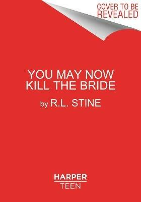You May Now Kill the Bride - R.L. Stine - cover