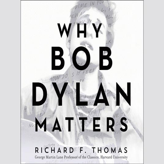 Why Bob Dylan Matters