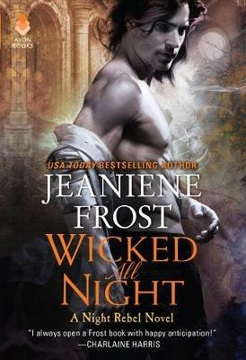 Wicked All Night: A Night Rebel Novel - Jeaniene Frost - cover