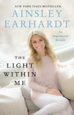 The Light Within Me - Ainsley Earhardt - cover