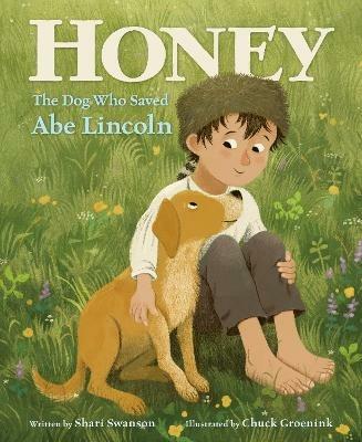Honey, the Dog Who Saved Abe Lincoln - Shari Swanson - cover