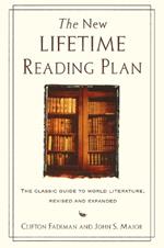 New Lifetime Reading Plan: The Classic Guide to World Literature