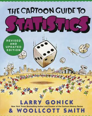 Cartoon Guide to Statistics - Larry Gonick,Woollcott Smith - cover