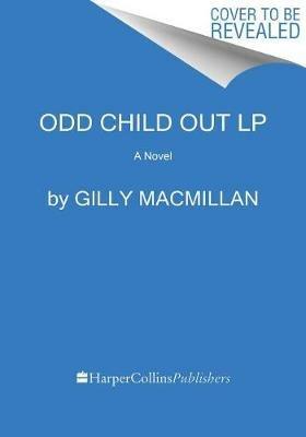Odd Child Out - Gilly MacMillan - cover