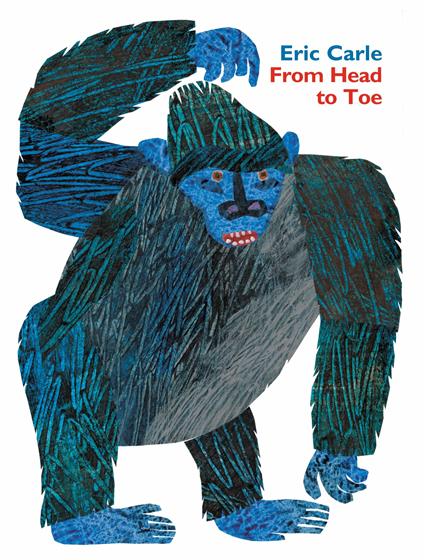 From Head to Toe Padded Board Book - Eric Carle - cover