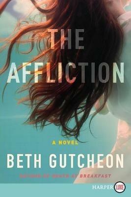 The Affliction - Beth Gutcheon - cover