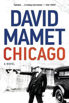 Chicago: A Novel - David Mamet - cover