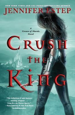 Crush the King - Jennifer Estep - cover
