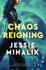 Chaos Reigning: A Novel