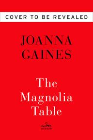 Magnolia Table: A Collection of Recipes for Gathering - Joanna Gaines,Marah Stets - cover