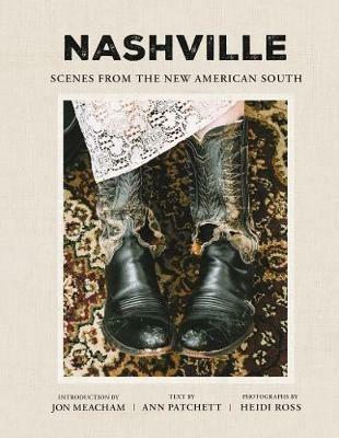 Nashville: Scenes from the New American South - Ann Patchett,Heidi Ross - cover