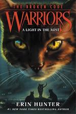 Warriors: The Broken Code #6: A Light in the Mist