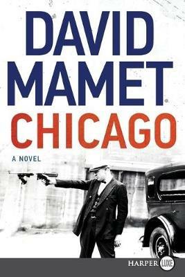 Chicago: A Novel [Large Print] - David Mamet - cover