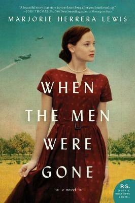 When the Men Were Gone: A Novel - Marjorie Herrera Lewis - cover