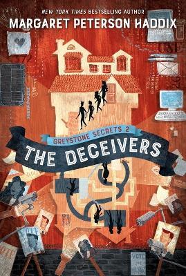Greystone Secrets #2: The Deceivers - Margaret Peterson Haddix - cover