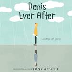 Denis Ever After