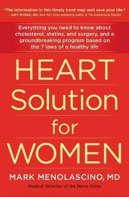 Heart Solution for Women: A Proven Program to Prevent and Reverse Heart Disease - Mark Menolascino - cover