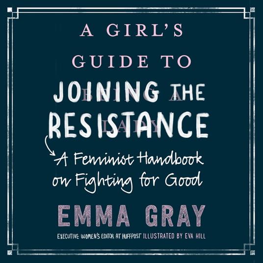 A Girl's Guide to Joining the Resistance