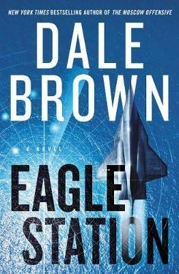 Eagle Station - Dale Brown - cover