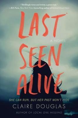 Last Seen Alive - Claire Douglas - cover