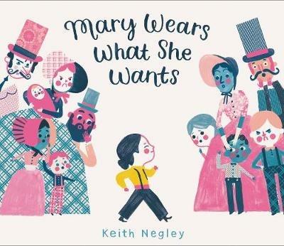 Mary Wears What She Wants - Keith Negley - cover