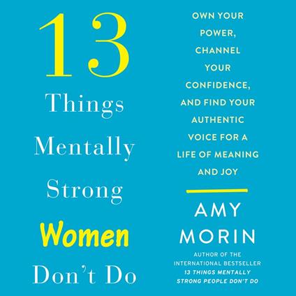 13 Things Mentally Strong Women Don't Do