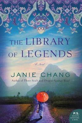 The Library of Legends: A Novel - Janie Chang - cover