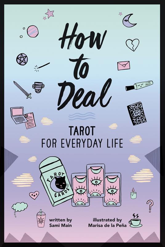 How to Deal: Tarot for Everyday Life - Sami Main,Marisa de la Pena - ebook